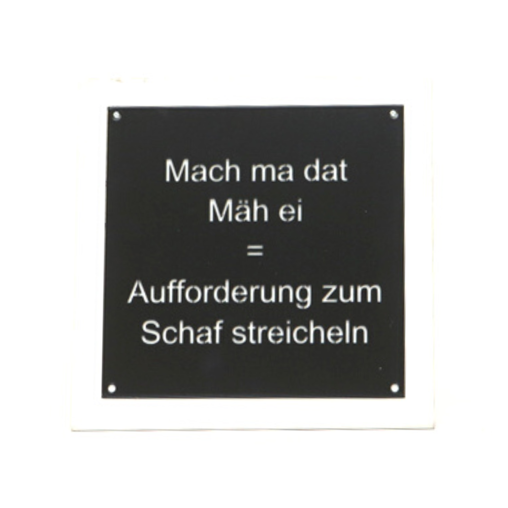 Mach ma dat Mäh ei - Metallschild zum aufhängen mit der Ruhrpott Sprache