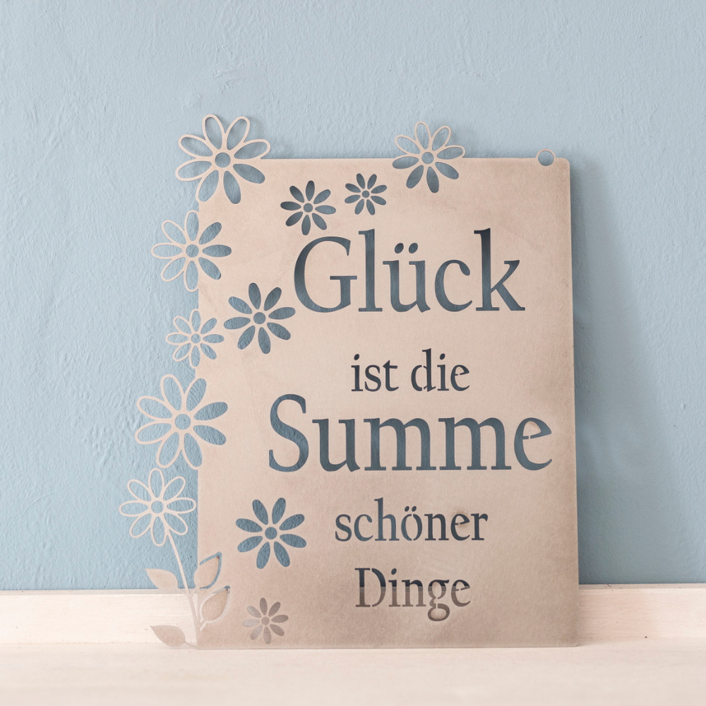 Glück ist die Summe schöner Dinge. Schild aus Stahl gefertigt, Zur Wanddekoration geeignet.