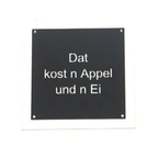 Ruhrpott Sprache Dat kost´n Appel und n Ei aus Stahl in schwarz