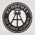 Ruhrpott Schild Auf Kohle geboren aus Metall Ø 488 mm als Wanddekoration. schwarz matt pulverbeschichtet