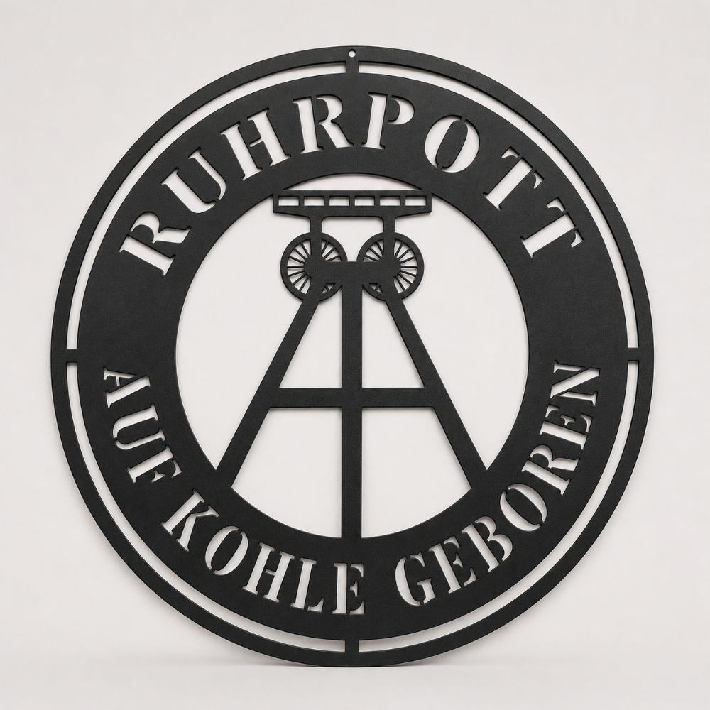 Ruhrpott Schild Auf Kohle geboren aus Metall Ø 488 mm als Wanddekoration. schwarz matt pulverbeschichtet