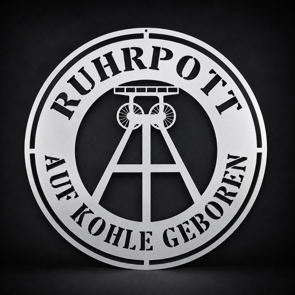 Ruhrpott Schild Auf Kohle geboren aus Metall Ø 488 mm als Wanddekoration. brillant silber pulverbeschichtet